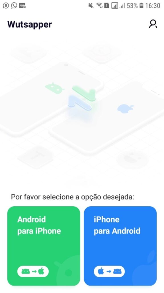 Selecionar Android para iPhone ou iPhone para Android no Wutsapper